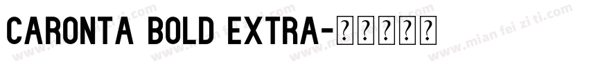 Caronta Bold Extra字体转换